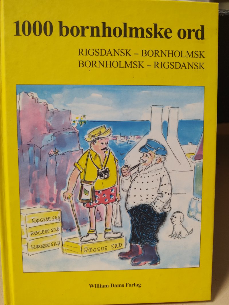 1000 bornholmske ord: Rigsdansk – Bornholmsk / Bornholmsk – Rigsdansk