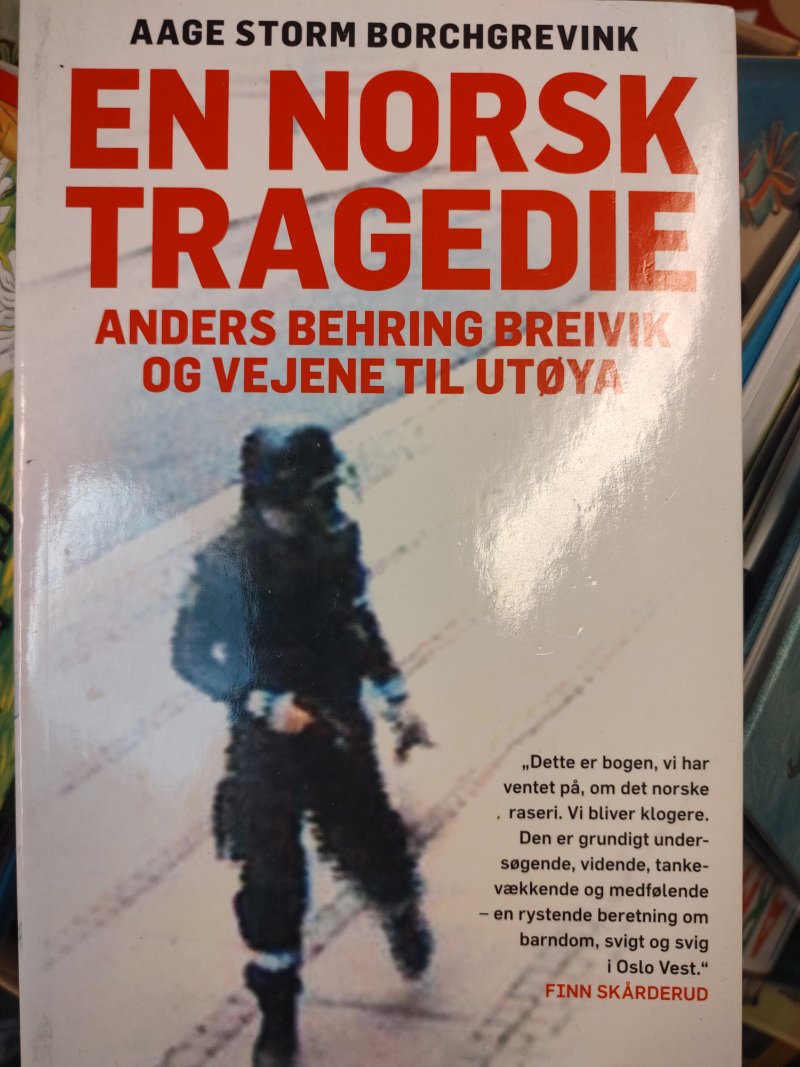 En norsk tragedie: Anders Behring Breivik og vejene til Utøya